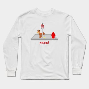 Rebel - No Peeing Long Sleeve T-Shirt